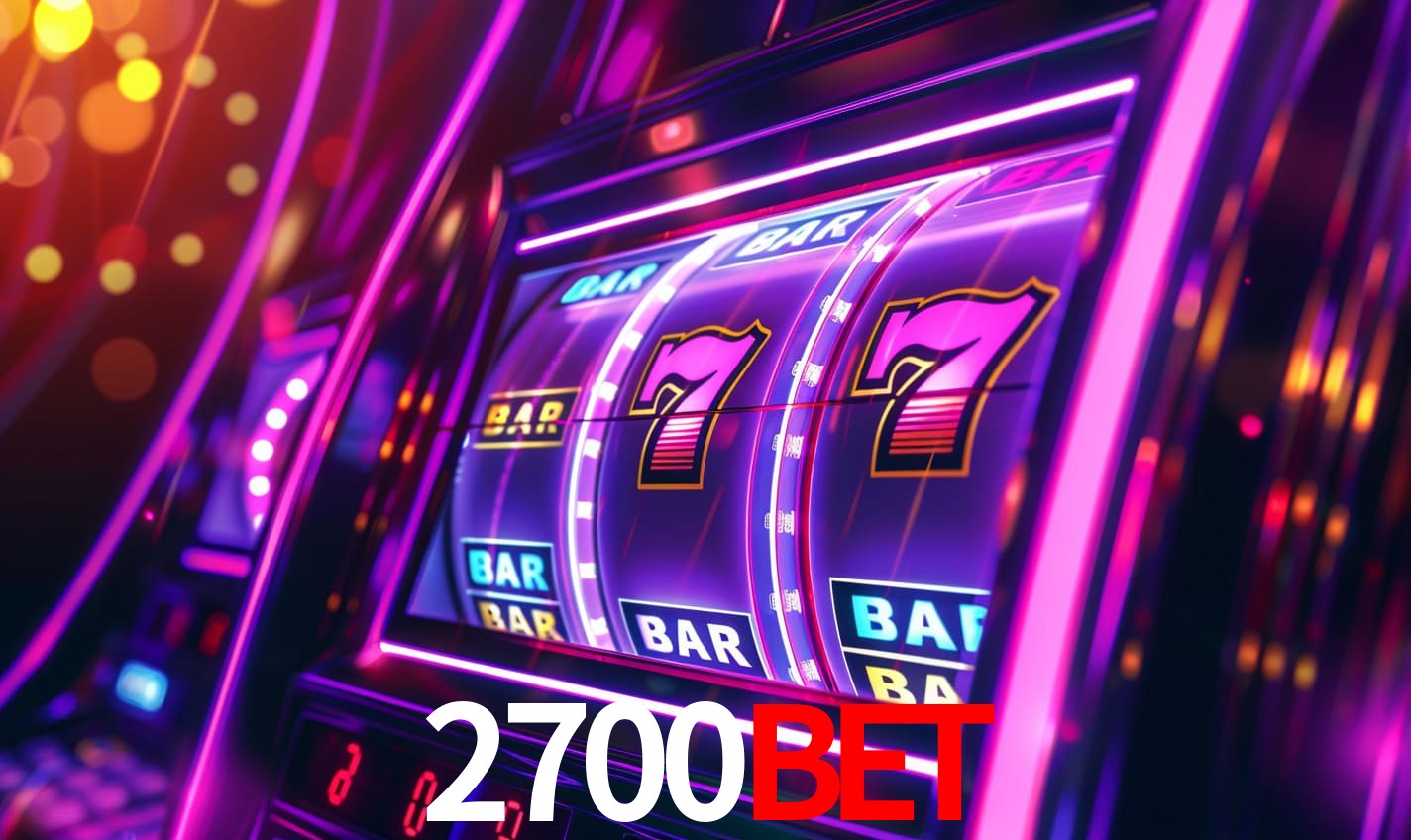 2700bet - Plataforma oficial autorizada - 2700bet.com