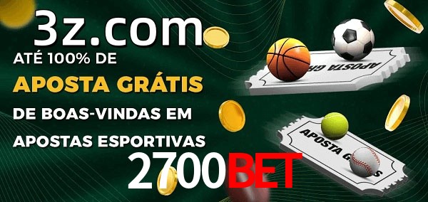 2700BETbet Ate 100% de Aposta Gratis
